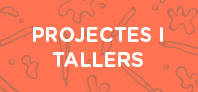 Projectes i tallers